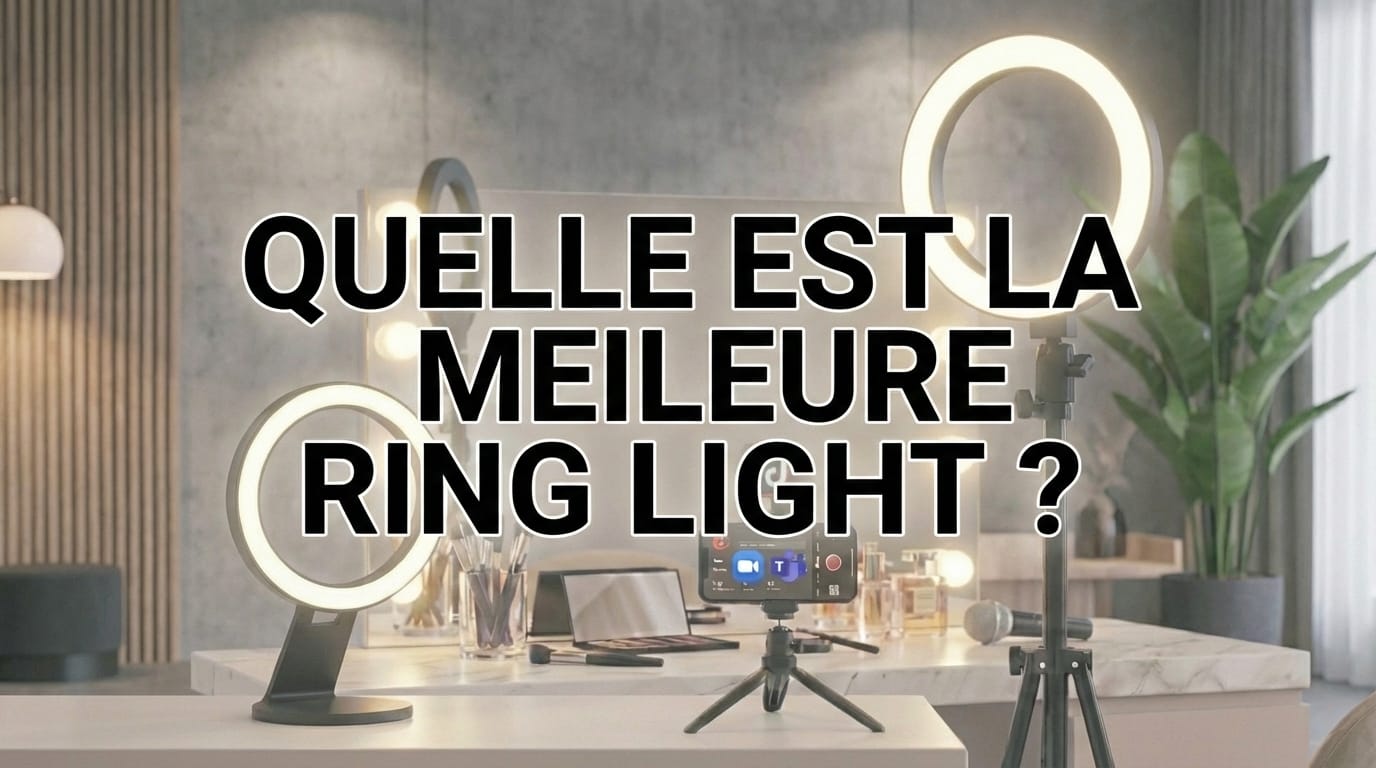 Quelle est la Meilleure Ring Light ?